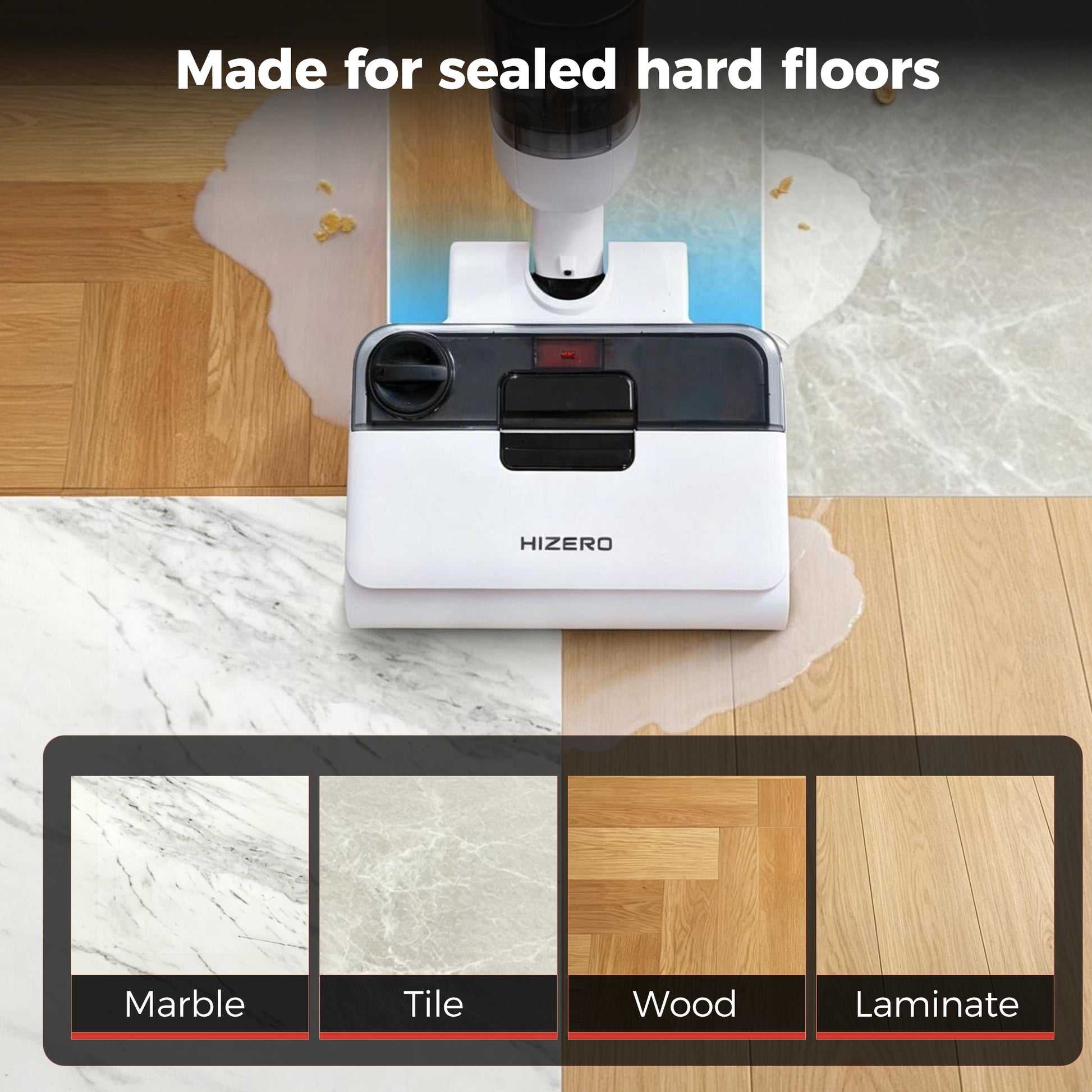 A HIZERO floor cleaner head shown hovering over a split background of wood and marble flooring, with text reading 'Made for sealed hard floors' and a row of flooring type swatches below.